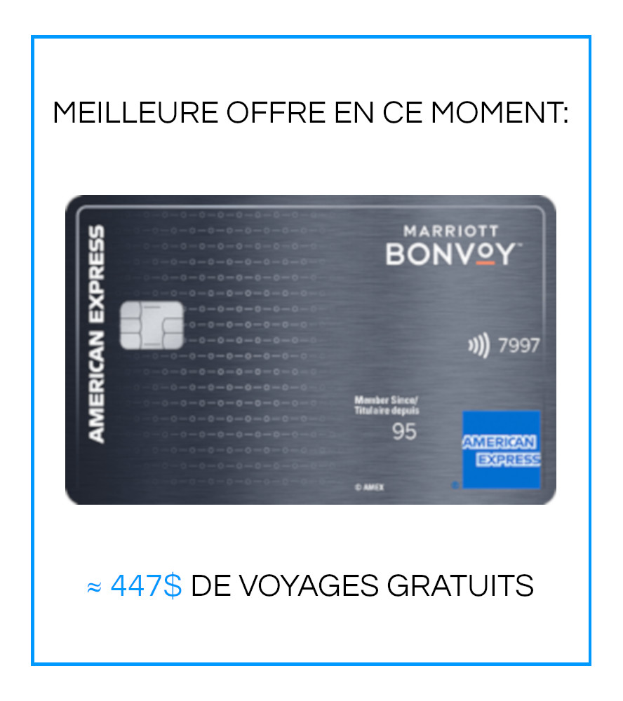 MEILLEURE OFFRE EN CE MOMENT: AMEX Bonvoy ~$447 DE VOYAGES GRATUITS