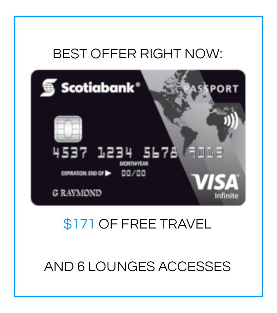 BEST OFFER NOW: Scotia Passport Visa Infinite $171 worth of free travel & 6 complentary VIP lounge access